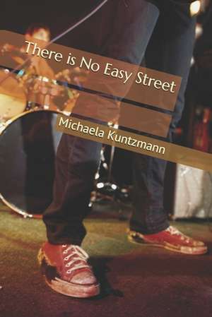 There Is No Easy Street de Michaela Armstrong-Paul