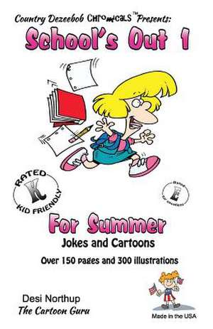 School's Out 1 -- For Summer -- Jokes and Cartoons de Desi Northup