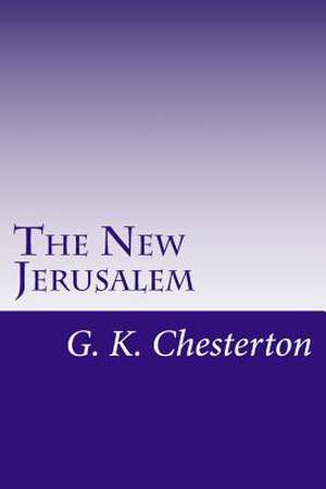 The New Jerusalem de G. K. Chesterton