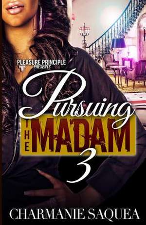 Pursuing the Madam 3 de Charmanie Saquea