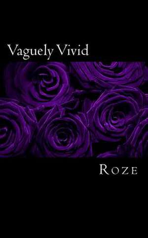 Vaguely Vivid de R. Oze