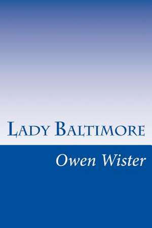 Lady Baltimore de Owen Wister