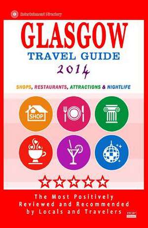 Glasgow Travel Guide 2014 de Kim S. Robinson