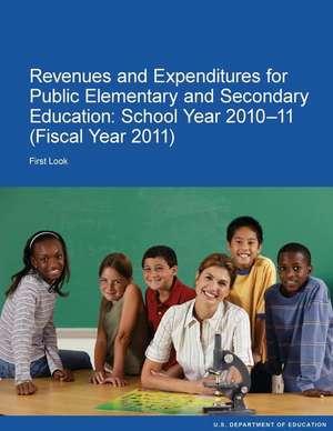 Revenues and Expenditures for Public Elementary and Secondary Education de U S Department of Education