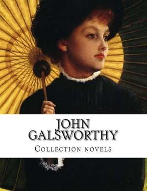 John Galsworthy, Collection Novels de John Galsworthy