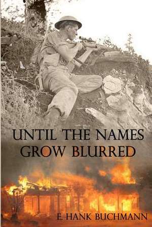 Until the Names Grow Blurred de E. Hank Buchmann