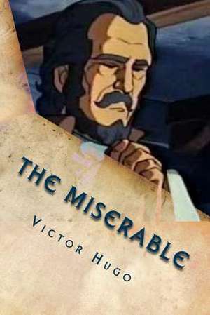 The Miserable de M. Victor Hugo