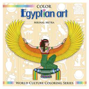 Color Egyptian Art de Mitra, MR Mrinal