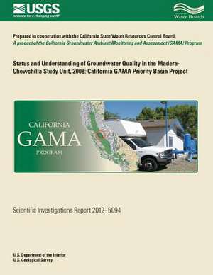 Status and Understanding of Groundwater Quality in the Madera-Chowchilla Study Unit. 2008 de Jennifer L. Shelton