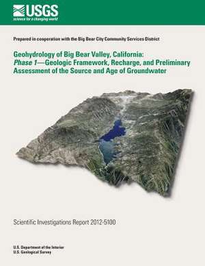 Geohydrology of Big Bear Valley, California de Lorraine E. Flint