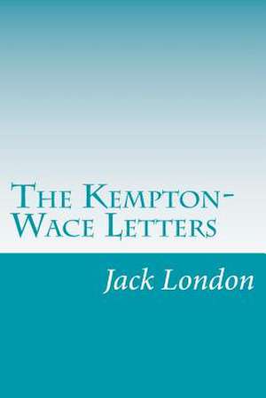 The Kempton-Wace Letters de Jack London