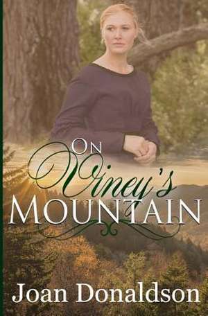 On Viney's Mountain de Joan Donaldson