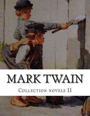 Mark Twain, Collection Novels II de Mark Twain