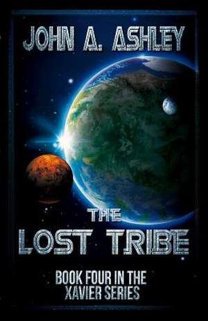 The Lost Tribe de John a. Ashley