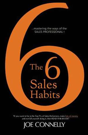 The 6 Sales Habits de Joe Connelly