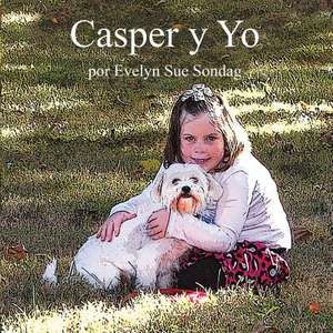 Casper y Yo de Sondag, Evelyn Sue