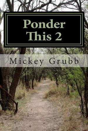 Ponder This 2 de Mickey Grubb