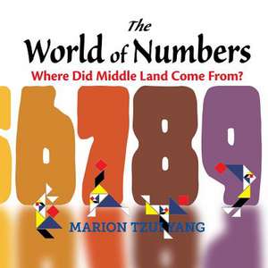 The World of Numbers de Marion Tzui Yang