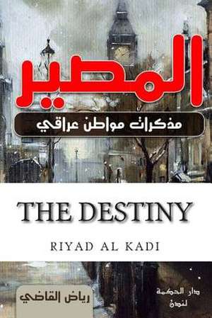 The Destiny de MR Riyad Mahmood Al Kadi