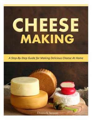 Cheese Making de Stevens, Donna K.