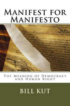 Manifest for Manifesto de Bill Kut