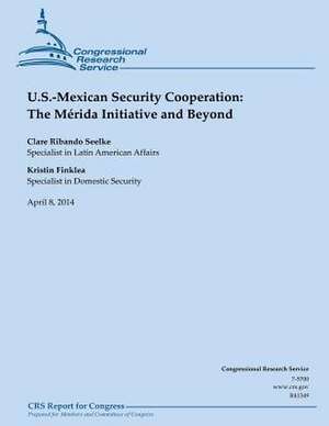 U.S. Mexican Security Cooperation de Clare Ribando