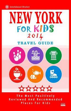 New York for Kids (Travel Guide 2014) de Patrick K. Braverman