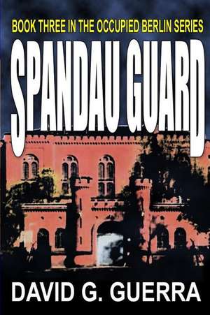 Spandau Guard de David G. Guerra