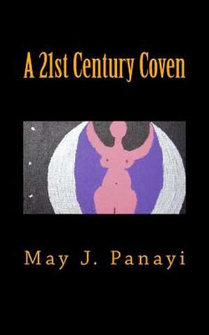 A 21st Century Coven de May J. Panayi