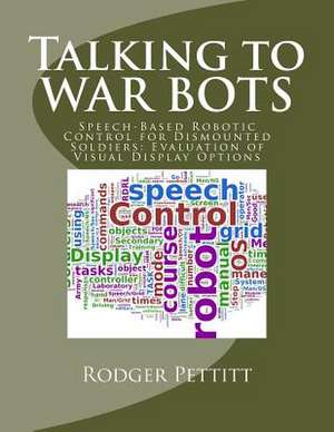 Talking to War Bots de Rodger a. Pettitt