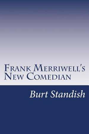 Frank Merriwell's New Comedian de Burt L. Standish