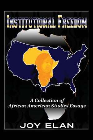Institutional Freedom de Joy Elan