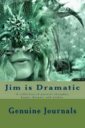 Jim Is Dramatic de Dee Ann Larsen