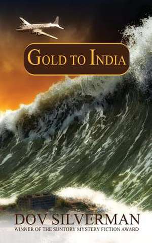 Gold to India de Dov Silverman