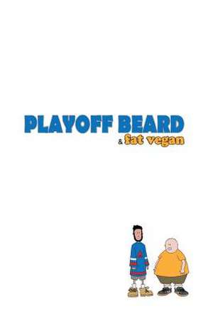 Playoff Beard & Fat Vegan de Pat David