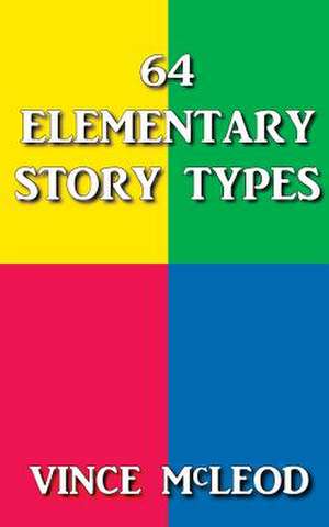 64 Elementary Story Types de Vince McLeod