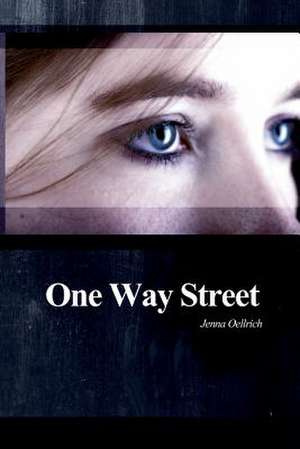 One Way Street de Jenna Oellrich