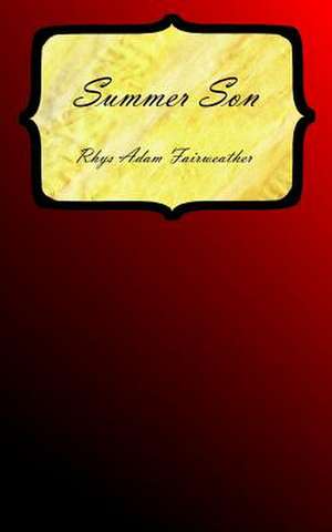 Summer Son de Rhys Adam Fairweather