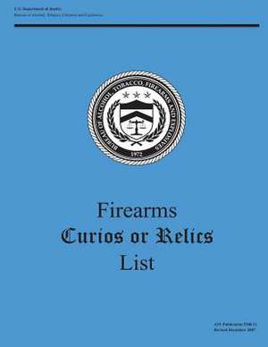 Firearms Curios or Relics List de U. S. Department Of Justice