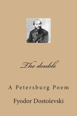 The Double de MR Fyodor Dostoievski