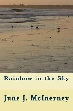 Rainbow in the Sky de June J. McInerney