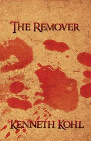 The Remover de Kenneth Kohl