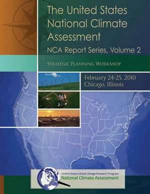 The United States National Climate Assessment de Program, U. S. Global Change Research