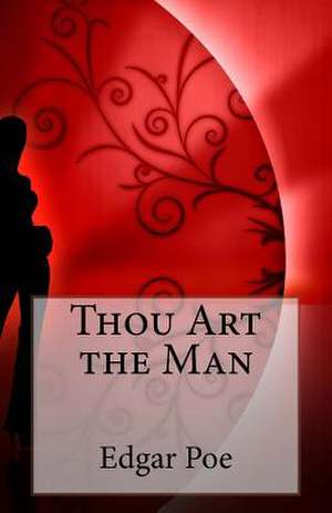 Thou Art the Man de Edgar Allan Poe
