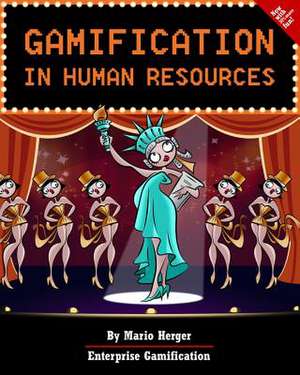 Gamification in Human Resources de Mario Herger