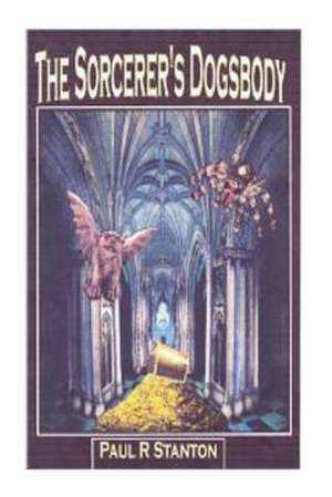 The Sorcerer's Dogsbody de MR Paul R. Stanton