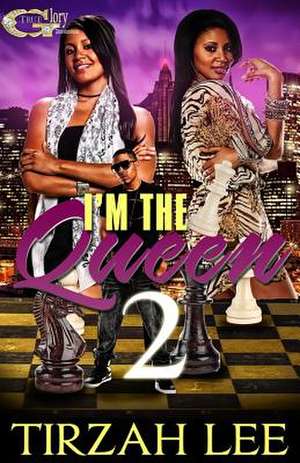 I'm the Queen 2 de Tirzah J. Lee