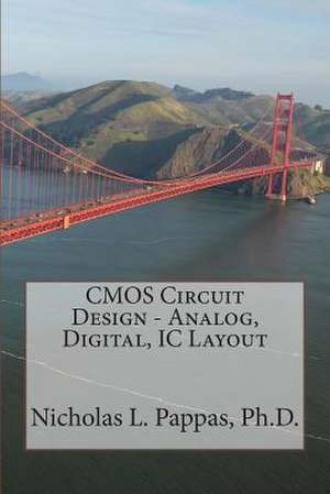 CMOS Circuit Design - Analog, Digital, IC Layout de Nicholas L. Pappas Ph. D.