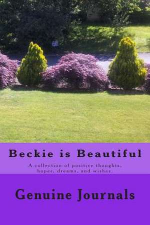 Beckie Is Beautiful de Dee Ann Larsen