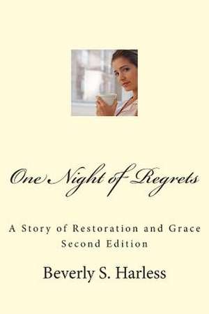 One Night of Regrets de Beverly S. Harless